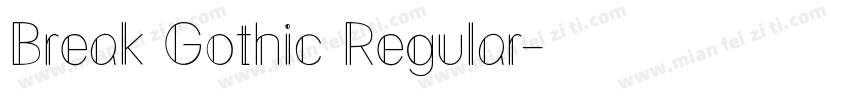 Break Gothic Regular字体转换